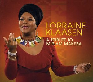 A Tribute To Miriam Makeba , Lorraine Klaasen
