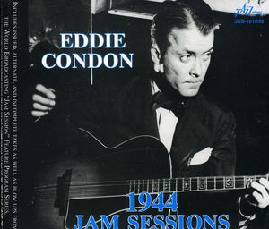 1944 Jam Sessions , Eddie Condon