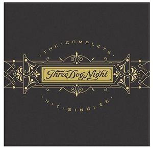 Complete Hit Singles , Three Dog Night