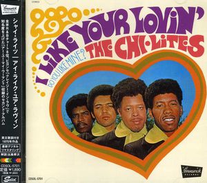 I Like Your Lovin [Import] , The Chi-Lites