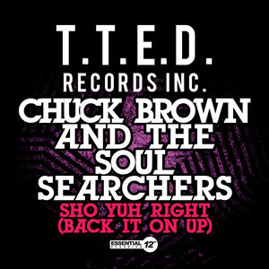Sho Yuh Right , Chuck Brown