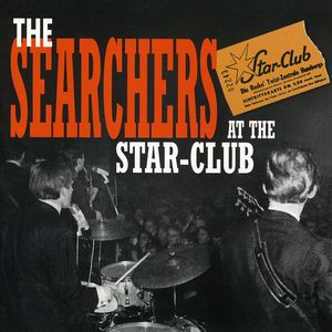 At the Starclub , The Searchers