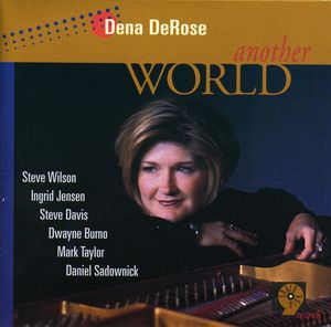 Another World , Dena DeRose