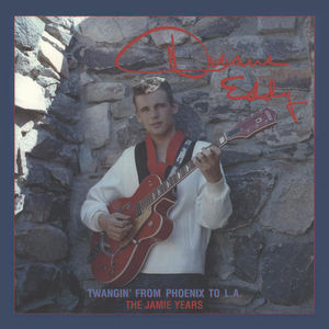 Twangin' from Phoenix to L.A.-Jamie Years , Duane Eddy
