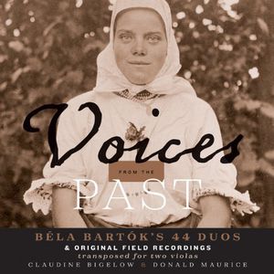 Voices from the Past: Bela Bartok's 44 Duos , Bartok