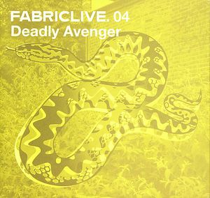 Fabric Live, Vol. 4 , Deadly Avenger
