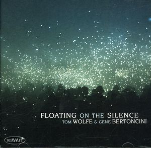 Floating on the Silence , Tom Wolfe