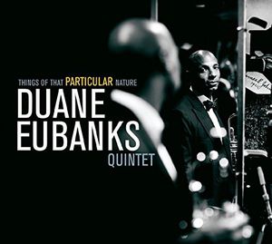 Things of That Particular Nature , Duane Eubanks