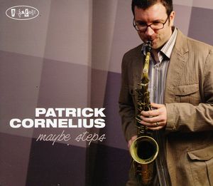 Maybe Steps , Patrick Cornelius
