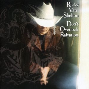 Don't Overlook Salvation , Ricky Van Shelton