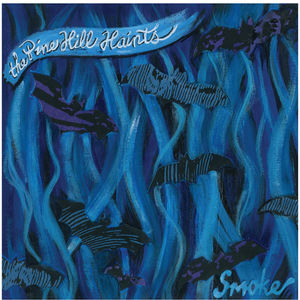 Smoke , The Pine Hill Haints