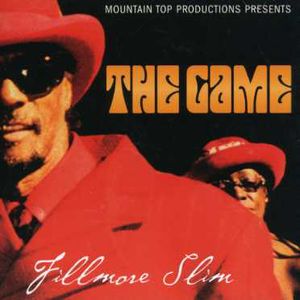 The Game , Fillmore Slim