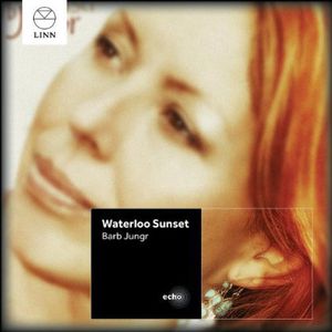 Waterloo Sunset , Barb Jungr
