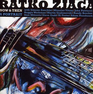 Now and Then: A Portrait , Ratko Zjaca