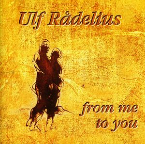 From Me to You , Ulf Rådelius