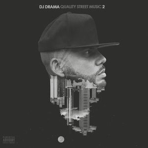 Quality Street Music 2 , DJ Drama