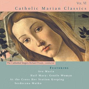 Catholic Classics 6 , Richard Proulx