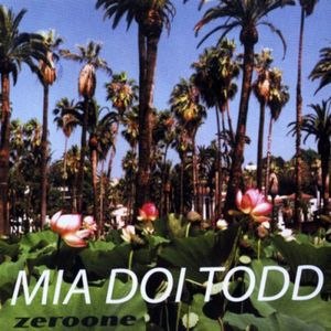 Zeroone , Mia Doi Todd