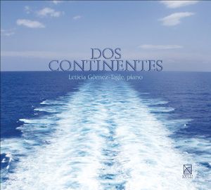 Dos Continentes , Leticia Gomez-Tagle