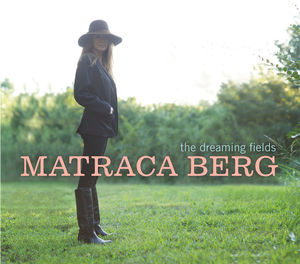 The Dreaming Field , Matraca Berg