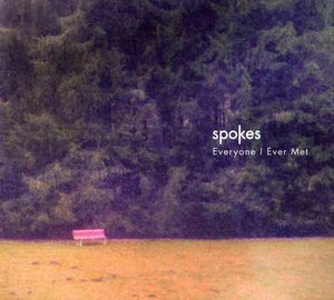 Everyone I Ever Met , Spokes