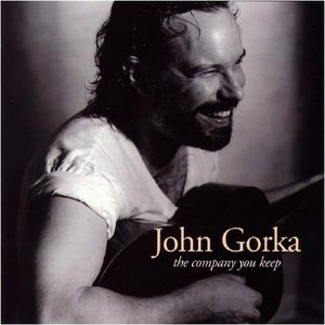 Company You Keep , John Gorka