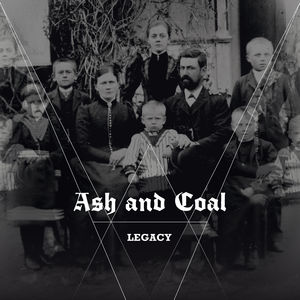 Legacy , Ash & Coal