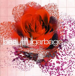 Beautifulgarbage , Garbage