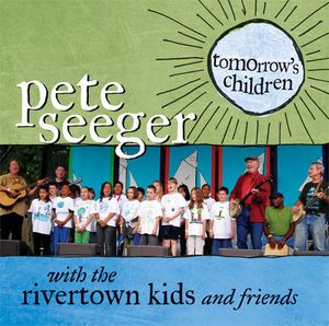 Tomorrow's Children , Pete Seeger