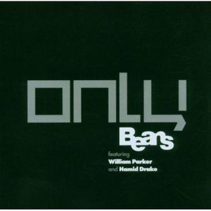 Only , Beans