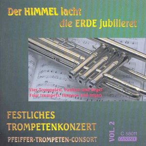 Heaven Laughs the Earth Enjoys , Pfeiffer-Trompeten-Consort