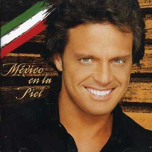 Mexico en la Piel , Luis Miguel