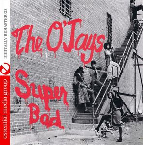 Super Bad , The O'Jays