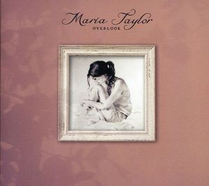 Overlook , Maria Taylor
