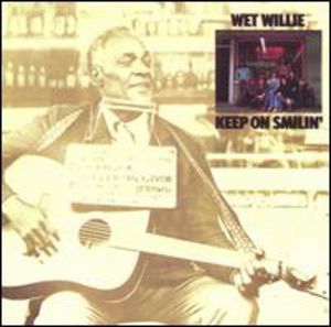Keep on Smilin , Wet Willie
