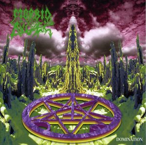 Domination , Morbid Angel