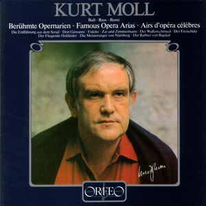 Famous Opera Arias , Kurt Moll