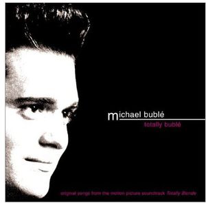 Totally Buble , Michael Bublé