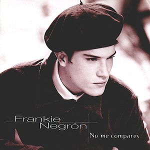 No Me Compares , Frankie Negron