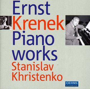 Krenek Piano Works , Stanislav Khristenko