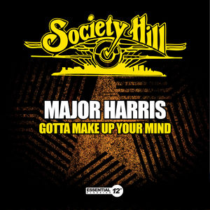 Gotta Make Up Your Mind , Major Harris