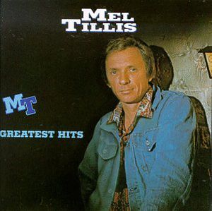Greatest Hits , Mel Tillis