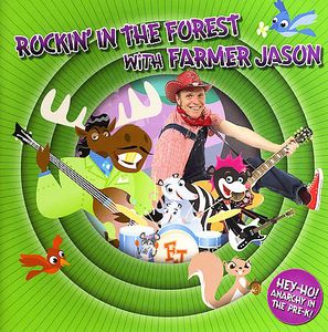 Rockin in the Forest with Farmer Jason , Farmer Jason