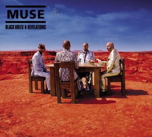 Black Holes and Revelations , Muse