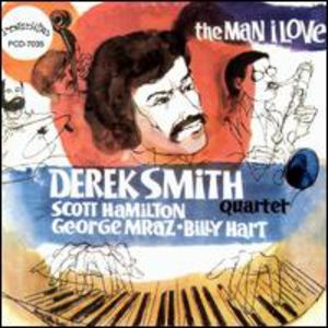 Man I Love , Derek Smith