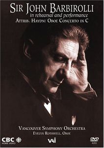 Sir John Barbirolli: In Rehearsal and Performance , Vancouver Symphony Orchestra