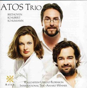 Atos Trios: Beethoven-Schubert-Schumann , ATOS Trio