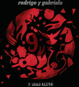 9 Dead Alive , Rodrigo y Gabriela