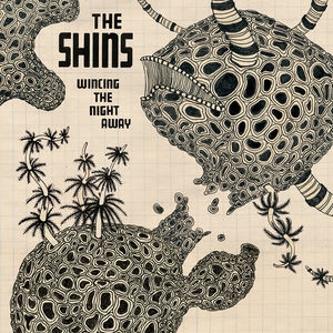Wincing the Night Away , The Shins