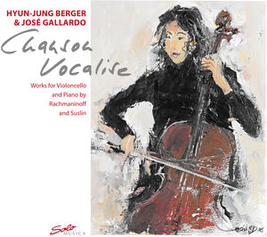 Chanson Vocalise: Works for Violoncello & Piano , Hyun-Jun Berger